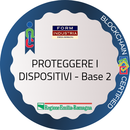 PROTEGGERE I DISPOSITIVI - Base 2
